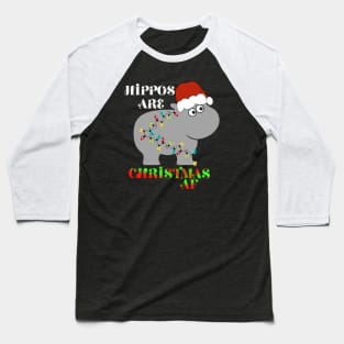 Hippos are Christmas AF Baseball T-Shirt